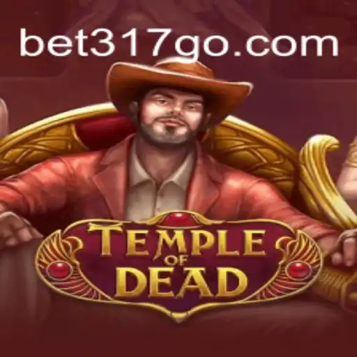 Exploring 'TempleofDead': A Deep Dive into the Thrilling World of Bet317 Oficial Slots Brasil #1