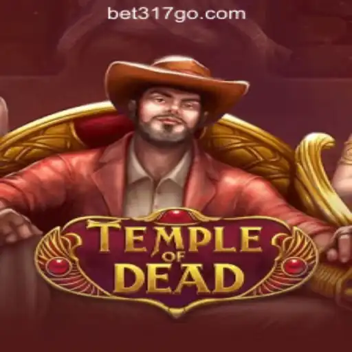 Exploring 'TempleofDead': A Deep Dive into the Thrilling World of Bet317 Oficial Slots Brasil #1